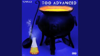 Too Advanced (feat. TDB Sinbad)