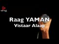 Raag Yaman | Alaap | vistaar  | Hindustani Classical vocal ERiyaz | Mystic Chords Studios