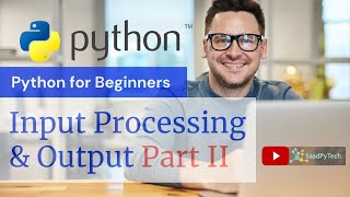 Part II | Python for Beginners | Input , Processing & Output | Actuarial Science