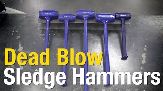 Dead Blow Sledge Hammers - Dead Blow Hammers for EVERY JOB! Eastwood