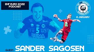 EHF EURO 2022 - 6 January: Norway's Sander Sagosen on his biggest EHF EURO moments