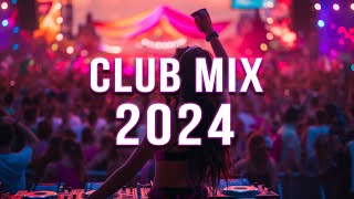 DJ SONGS 2024 🔥 Mashups & Remixes Of Popular Songs 🔥 DJ Remix Club Music Dance Mix 2024
