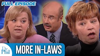 More In Laws | FULL EPISODE | Dr. Phil