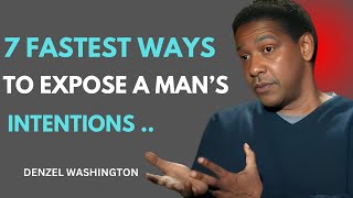 7 FASTEST WAYS TO EXPOSE A MAN'S INTENTIONS..||RELATION POWER #denzelwashington