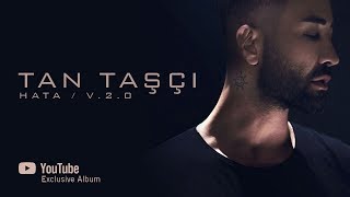 Tan Taşçı - Hata V.2.0 (Official Music Video)