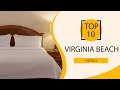 Top 10 Best Hotels to Visit in Virginia Beach, Virginia | USA - English