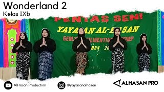 PENTAS SENI | TARI WONDERLAND 2 OLEH KELAS IX B MTs AL-HASAN