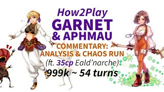 DFFOO GL How2Play Garnet \u0026 Aphmau: Commentary Analysis \u0026 Chaos Run (ft. 35cp Eald'narche 999k)