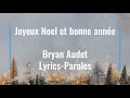 Bryan Audet - Joyeux noel et bonne année - Paroles/Lyrics