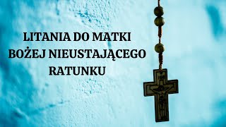 🙏🙏🙏Litania do Matki Bożej Nieustającego Ratunku. Siła Modlitwy.