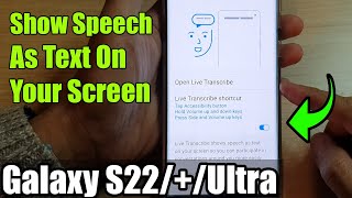 Galaxy S22/S22+/Ultra: How to Show Speech As Text On Your Screen