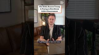 The Real Reason Trump is Trying To Overthrow Cuba's Government