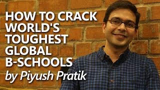 How to Crack World's Toughest Global B-schools: Harvard, Stanford, Wharton, and Kellogg
