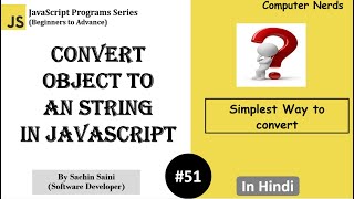51. Convert an Object to a string in JavaScript | JavaScript Tutorial for beginners in Hindi