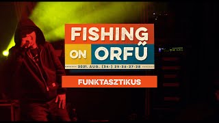 Funktasztikus - Fishing on Orfű 2021 (Teljes koncert)