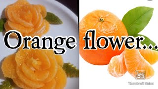 ഓറഞ്ച് കൊണ്ടൊരു ഫ്ലവർ ഉണ്ടാക്കിയാലോ.... || how to make orange flower...#Kerala #kunju-s #orange