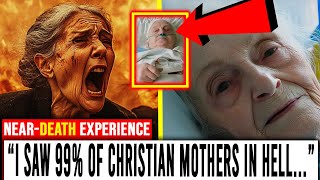 She Saw 99% of Christian Mothers In HELL Because Of This SIN, You Won't Believe Her NDE Testimony...