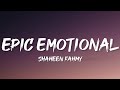 Shaheen Fahmy - Epic Emotional Mix