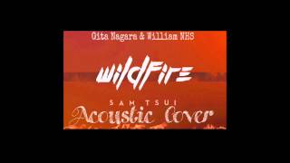Wildfire - Sam Tsui | WilliamNHS and GitaNagara Acoustic Cover