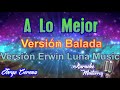 Karaoke Monterrey - Balada - A Lo Mejor (Banda MS)