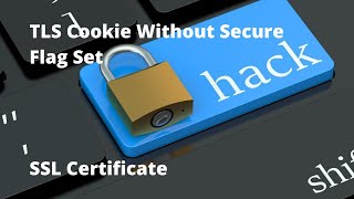 TLS Cookie Without Secure Flag Set | HTTP,HTTPS,HSTS Connections | SSL/TLS | Bug Bounty Hunting