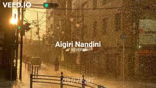 Aigiri Nandini (REVERB) | Brodha V | COLD HEART