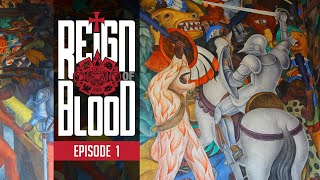 Reign of Blood Episode 1: The New World on the Eve of Armageddon