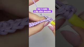 How to make a slip stitch decrease 🧶