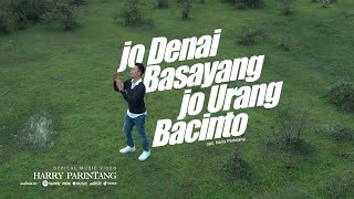 Harry Parintang - Jo Denai Basayang Jo Urang Bacinto