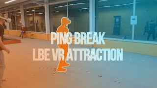 LBE VR Attraction Ping Break