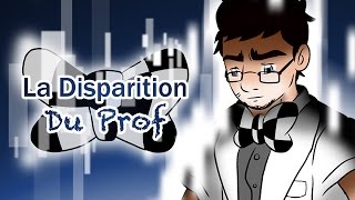 La Disparition du Prof - Fanmade SLG (Version originale)