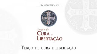 Padre Joãozinho, scj - Canções de Cura e Libertação (Álbum Completo)