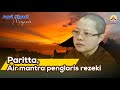 Ayya Sagara Menjawab Episode 11 : Paritta penglaris rezeki