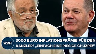 HENRYK M. BRODER: Inflationsprämie von 3000 Euro für den Kanzler? 