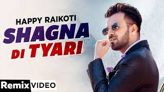 Shagna Di Tyari (Remix) | Happy Raikoti| Dj Hans | Latest Punjabi Songs 2020 | Speed Records
