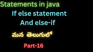 Java part-16 | if-else & else-if condition in java |Statements in java |#java | #suryaedutech |#set