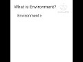 What is Environment (Definition of Environment)? #environment