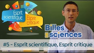 Billes de Sciences #5 : Jérôme Rosinski - Esprit scientifique, Esprit critique