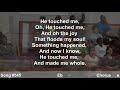 He Touched Me : In Christ Alone : Cloverdale BIbleway