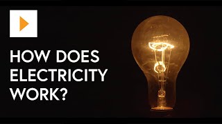 How Does Electricity Work?