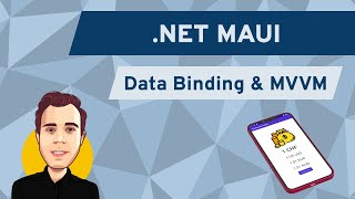 .NET MAUI - XAML Data Binding and MVVM Basics