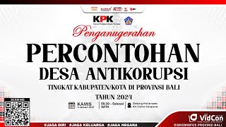 LIVE  - Penganugerahan Percontohan Desa Antikorupsi Tingkat Kabupaten/Kota di Provinsi Bali