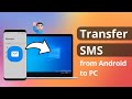 [2 Ways] How to Transfer SMS from Android to PC 2025 | Export Messages from Android