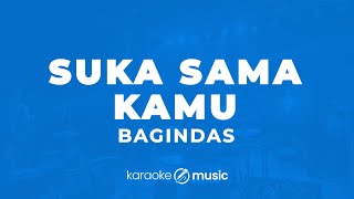 Suka Sama Kamu - Bagindas (KARAOKE VERSION)