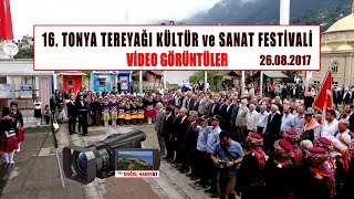 TONYA TEREYAĞI KÜLTÜR VE SANAT FESTİVALİ_26.08.2017