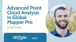 GeoTalks: Advanced Point Cloud Analysis in Global Mapper Pro