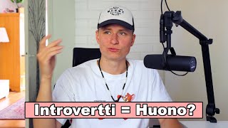 Extrovertti vs Introvertti - 26