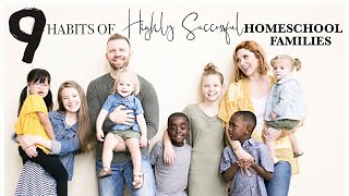 9 Habits of HIGHLY Successful Homeschoolers! // Homeschool 101