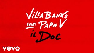 VillaBanks, Linch, Reizon - Il Doc ft. Papa V