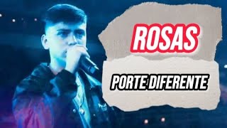 Rosas - Porte Diferente (Video/Letra)